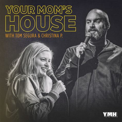 your mom's house with christina p. and tom segura|tom segura mom's house.